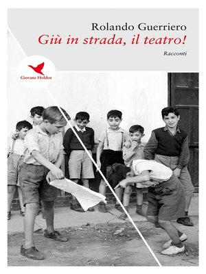 cover image of Giù in strada, il teatro!